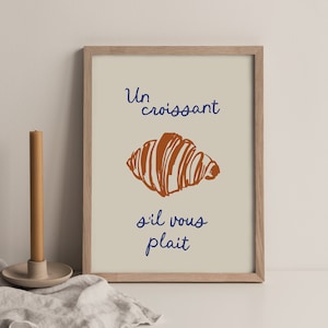 Un Croissant S&#39;il Vous Plait Art Print, French Bakery Wall Art, Kitchen Decor, Cute French Poster, Coffee Shop Wall Decor, UNFRAMED