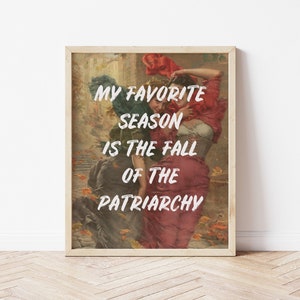 Feminist Art Print, PRINTABLE Altered Art Poster, Digital Download Classical Painting, Patriarchy Quote Art Print, White Typography