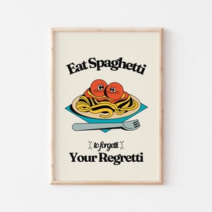 Poster stampabile di cucina retrò, mangia spaghetti per dimenticare i tuoi regretti, poster di cartoni animati vintage, arte da parete polpette, citazione anni ’70