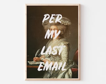 Per My Last Email Poster, Renaissance Art Print, Funny Office Decor