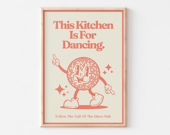 Retro Quote PRINT, This Kitchen Is For Dancing Wall Art, Vintage Disco Print, Retro Cartoon Character Wall Art, Orange Beige Art, UNFRAMED