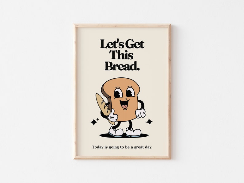 Retro Mascot Art PRINT, Let's Get This Bread, Motivational Kitchen Wall Art, Vintage Home Office Decor, UNFRAMED image 3