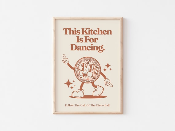 Retro Kitchen Disco Ball Art Print, This Kitchen is for Dancing, 70s Decor (UNFRAMED)