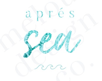Aprés Sea / PNG / PNG Quotes / Descarga Digital / Descarga Instantánea / Refranes PNG / Cotizaciones de Verano / Refranes de Corte Cricut