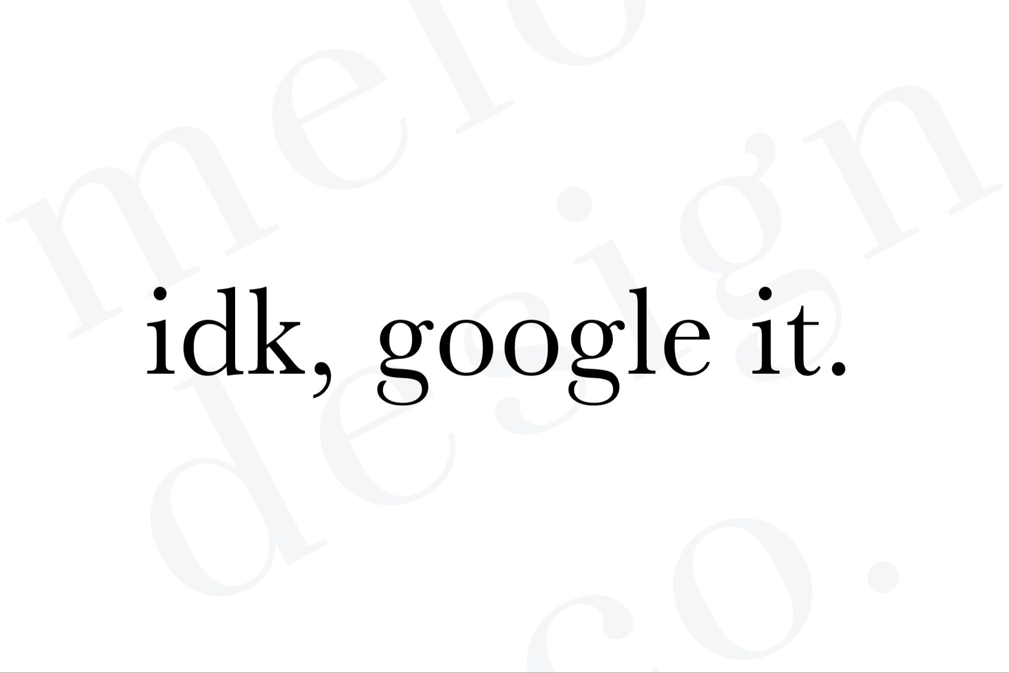 Idk Google It SVG PNG Inspirational Quotes Digital - Etsy