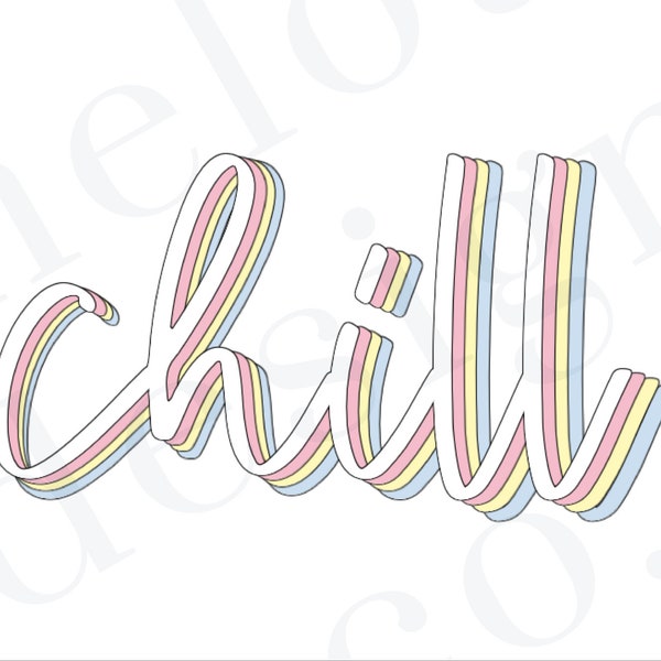 Chill | PNG | Digital Download | Graphic Tee Quote | PNG Saying | Sarcastic Quotes | Cricut Cutting Sayings