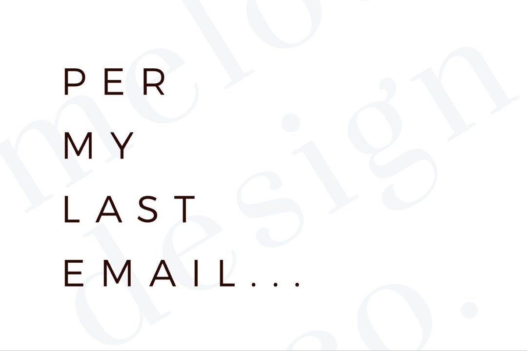 Per My Last Email PNG PNG Quotes Digital Download Instant Download PNG Sayings Funny Quotes