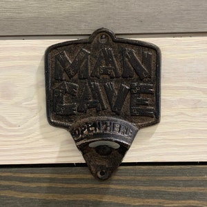 Cast Iron Man Cave Bottle Opener - Man Cave Decor - Gift - Man Gift - Decor Man Cave - Vintage - Barware - Beer Opener - Gift fo Him