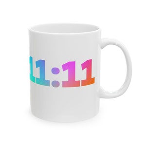 11:11 Mug, Angel number 1111, Synchronicity, Spiritual, Numerology, Angel #1111, manifest, 1111 gift, Coffee Lover gift, Angel numbers,1111