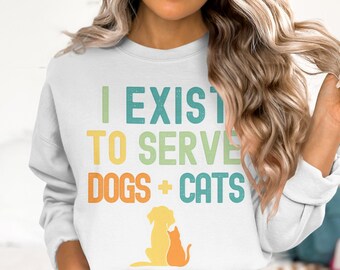 I exist to serve dogs & cats, funny dog png, dog lover png, digital download, dog png, cute dog-cat design png, dog png, animal lover gift