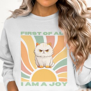 First of all I am a joy, funny cat png, cat lover png, digital download, cat mom png, cute cat design png, cat graphic design, cat png file