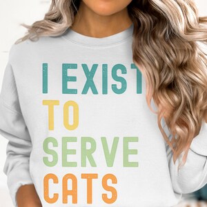 I exist to serve cats, funny cat png, cat lover png, digital download, cat mom png, cute cat design png, kitty graphic design, cat png file