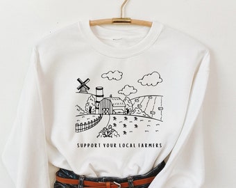 Support Local Farmers Sweatshirt - Support Local - Support Local Biz - Support Locals - Support Small Business Sweatshirt- Shop Small