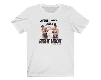 Jab Right Hook T-Shirt, Boxing Shirt, Mixed Martial Arts Shirt Jiu-Jitsu Shirt, Gift for UFC Fans, MMA, Muay Thai