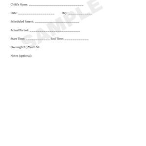 May include: A white Parenting Time Log form with black text. The form includes fields for the child's name, date, day, scheduled parent, actual parent, start and end times, and an overnight option. There is also a space for notes.