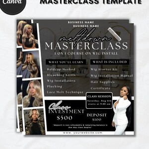May include: Black and white flyer with a photo of a woman wearing a wig. The flyer advertises a wig installation masterclass. The text on the flyer reads "Meltdown Masterclass" and "I on I Course on Wig Install". The flyer also lists the topics covered in the class, including baldcap method, bleaching knots, wig installation, plucking, and lace melt technique. The flyer also lists the items included in the class, including a wig starter kit, wig installation manual, hair supplies, and a certificate. The flyer also includes the date and time of the class, which is Saturday, August 6th at 9:00 am. The flyer also includes the investment amount, which is $500, and the deposit amount, which is $100.