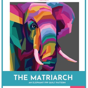 PDF The Matriarch Elephant Foundation Paper Piecing Quilt PAttern image 4