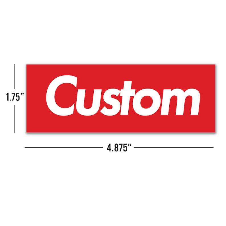 May include: Red rectangular sticker with white text that reads "Custom". The sticker is 4.875 inches wide and 1.75 inches tall.