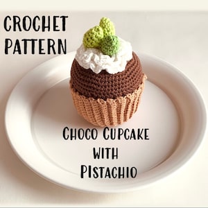 Pistachio Cupcake Crochet Pattern, Chocolate Cupcake with Pistachio, Play Food Pattern, Food Amigurumi Pattern, Crochet Pattern Food