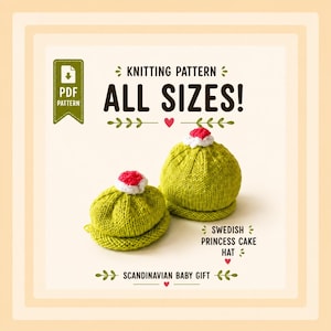 May include: Two lime green knitted baby hats, designed to look like Swedish princess cakes, each with a red and white decorative top. The image includes text: "Knitting Pattern, All Sizes, Swedish Princess Cake Hat, Scandinavian Baby Gift."