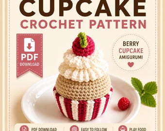 Crochet Cupcake Pattern PDF, Amigurumi Play Food, Berry Cupcake Toy, Pretend Kitchen Crochet Pattern, Instant Download