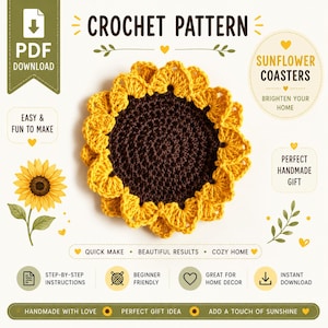 May include: A crochet pattern for sunflower coasters. The image shows a finished coaster with a yellow petal design and a brown center. Text includes "Crochet Pattern", "Sunflower Coasters", and "Easy & Fun to Make". The pattern is a perfect handmade gift.