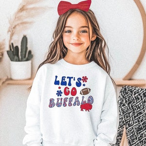 Let&#39;s Go Buffalo Cute Youth Sweatshirt || Buffalo Football Kids Sweatshirt Buffalo Youth Sweater Lets Go Buffalo Mafia 716 Buffalo Child WNY