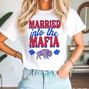 Married into the Mafia Flower T-Shirt || Buffalo Football Shirt Football Fan T Shirt Lets Go Buffalo Wedding Buffalo Gift Groom Bride