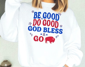 Sudadera "Be Good Do Good" // Sudadera vintage de Buffalo Football, suéter para fanáticos del fútbol, Let's Go Buffalo Mafia 716 Buffalo WNY, Be Good MVP