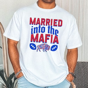 Married into the Mafia Football Comfort Colors T-Shirt || Buffalo Football Shirt Football Fan T Shirt Lets Go Buffalo Wedding Buffalo Gift
