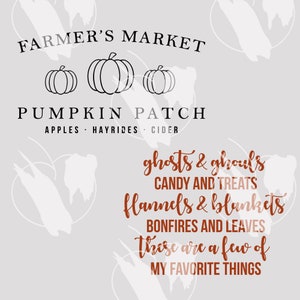 May include: A graphic design with the text "Farmer's Market Pumpkin Patch Apples Hayrides Cider" and the text "ghosts & ghouls CANDY AND TREATS flannels & blankets BONFIRES AND LEAVES these are a few of MY FAVORITE THINGS" in a brown font.