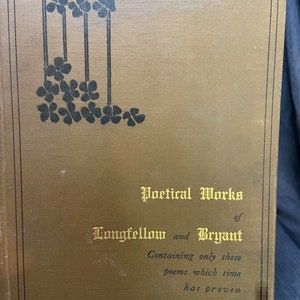 Rare Poetical Works of Longfellow and Bryant 1912 Edition