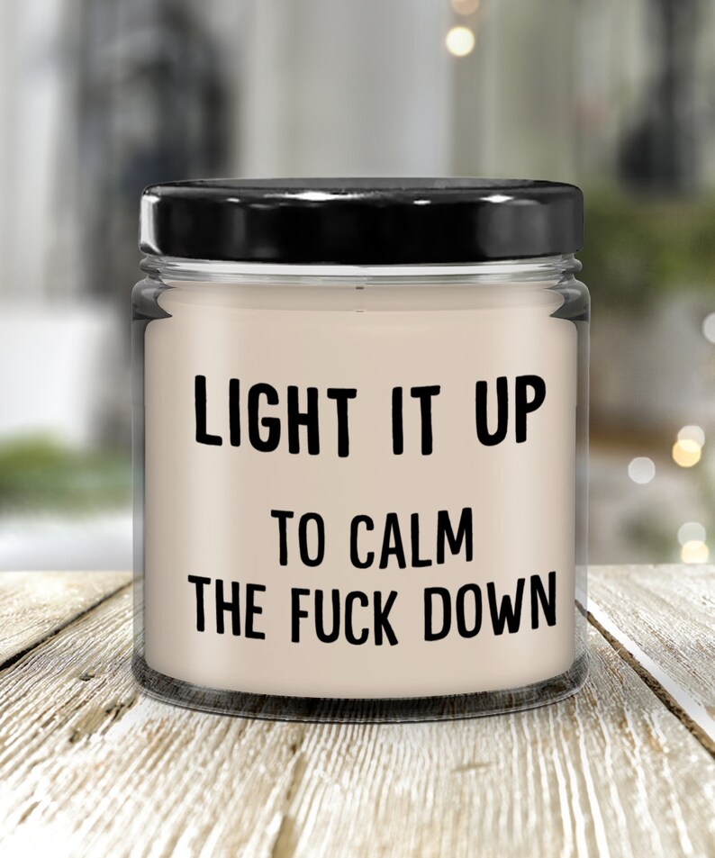 Light It Up, Funny Candle, Calm the Fuck Down, Relax, Funny Mom Candle