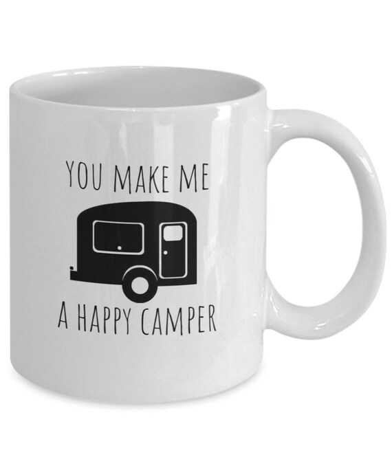 You make me a happy sale camper mug