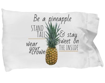 Be A Pineapple, Pineapple Pillowcase, Stand Tall, Wear A Crown, Stay Sweet On The Inside, Daughter Birthday, Can Personalize, 16 Birthday