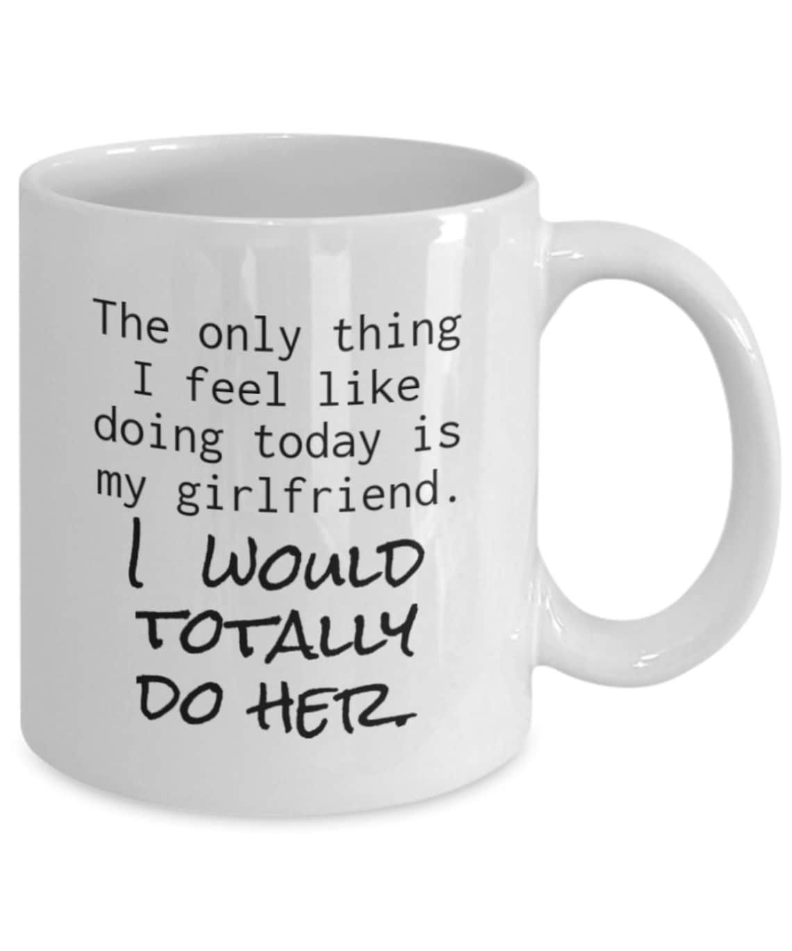 Girlfriend Coffee Mug, Funny Mug For Girlfriend, Humour adulte, Anniversaire, SaintValentin