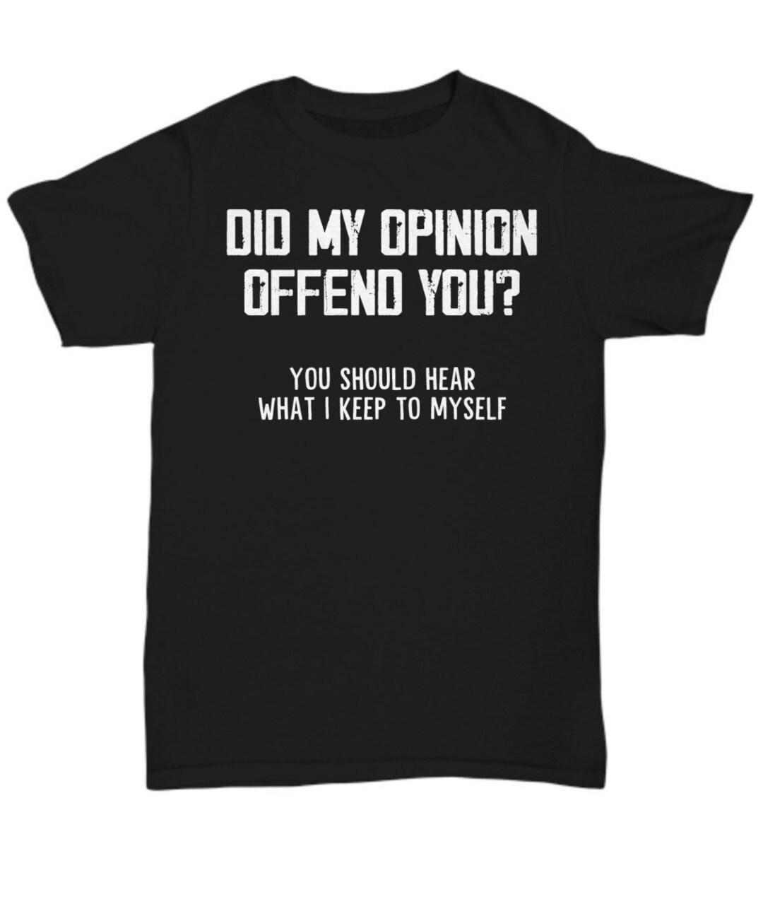 Did My Opinion Offend You, You Should Hear What I Keep to Myself, Funny ...