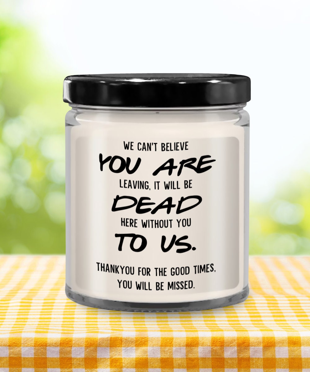 Funny Work Candle, You Are Dead to Us, New Job, Promotion, Leaving, Boss, Coworker Gift