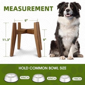 May include: A wooden pet bowl stand with four legs, measuring 11.3 inches in total height and 9 inches in width. The stand is shown next to a dog and three stainless steel bowls labelled 9 inches, 8 inches, and 7 inches for size reference.
