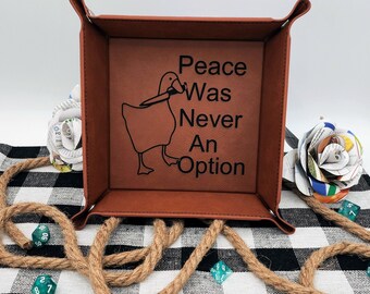 Goose Peace Was Never An Option Funny DND/Game Dice Tray Flatpack in multiple colors