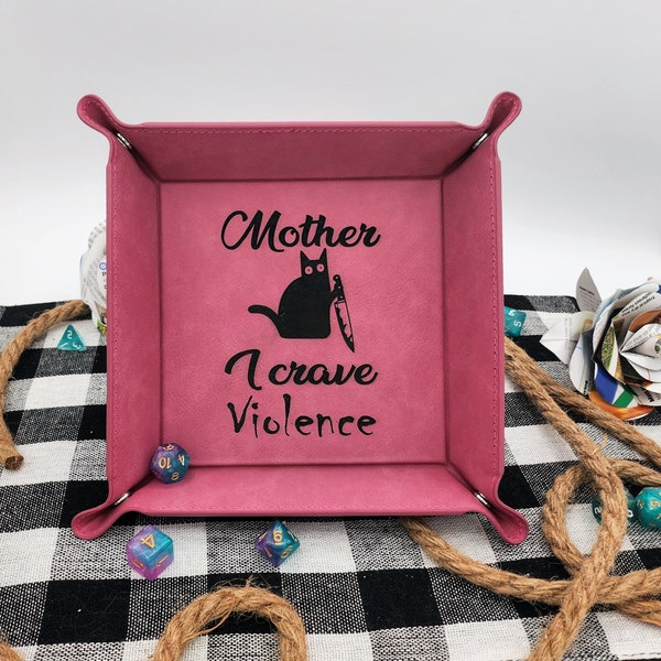 Mother I crave Violence cat DND dice tray / Flat Pack Multiple Colors