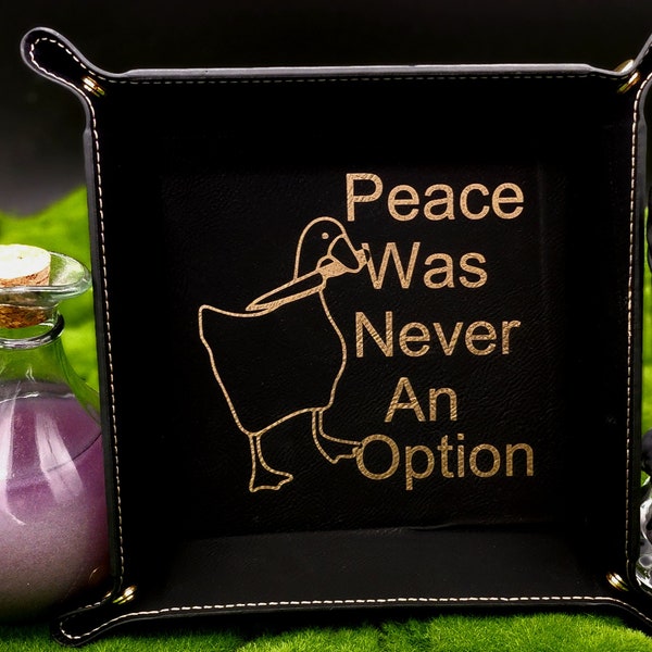 Goose Peace Was Never An Option Funny DND/Game Dice Tray Flatpack in multiple colors