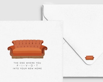 Friends Pivot Couch Housewarming Card - Funny New Home Greeting