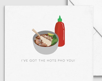 Hots Pho You - Asian Punny Funny, Custom Personalized Greeting Card, Birthday Card, Food & Drink Card