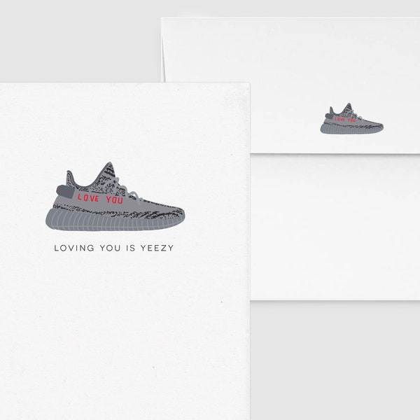 Loving You is Yeezy | Sole-Mate Card - Sneaker Head, Adidas Shoe, Kanye West, Punny Greeting, Love/Valentine Heart Card