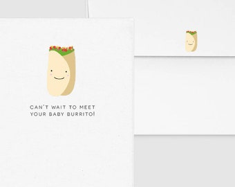 Can't wait to meet your baby burrito! Punny Greeting Cards, New Baby, Baby Shower, Food Cards