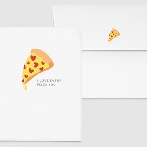 I Love Every Pizza You Punny Funny Anniversary Love Greeting, Custom Personalized, Food & Drink Card Every Pizza You