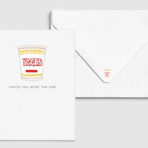 I Nood You Were The One | Instant Cup Noodle Greeting Card - Asian Punny Funny, Cute Love/Valentine, Food & Drink Card
