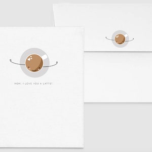 Mom, I Love You A Latte - Punny Funny Mother’s Day Card, Latte, Café
