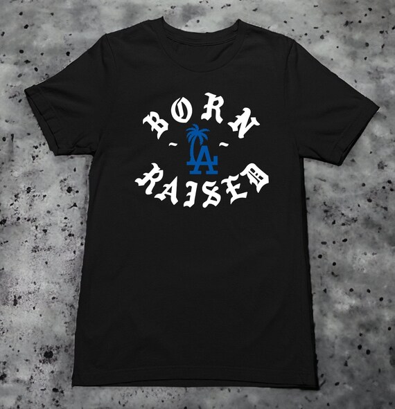LA Born and Raised Shirt, Classic La Shirt, La Pride, California 